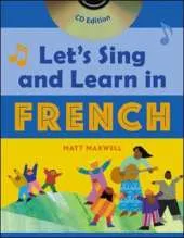 Let's Sing and Learn in French (Book + Audio)