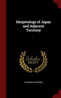 Herpetology of Japan and Adjacent Territory