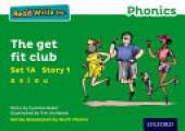 Read Write Inc. Phonics: The get fit club (Green Set 1A Storybook 1)
