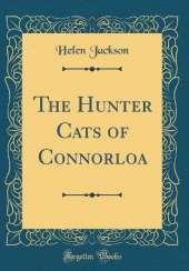 The Hunter Cats of Connorloa (Classic Reprint)