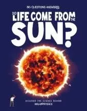 Did Life Come From the Sun?: Discover the science behind heliophysics