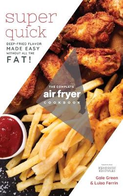 The Complete Air Fryer Cookbook: Super Quick
