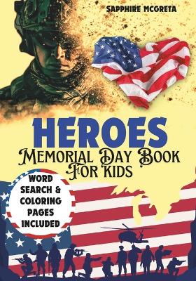 Heroes: A Memorial Day Book For Kids