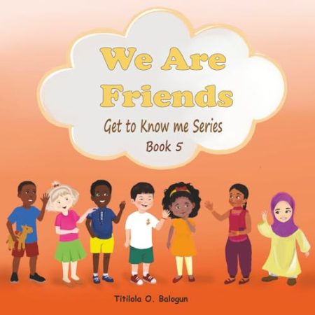 We Are Friends: Get To Know Me Series Book 5