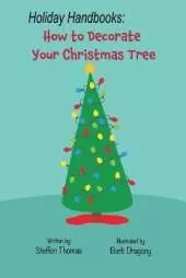 Holiday Handbooks: How to Decorate Your Christmas Tree