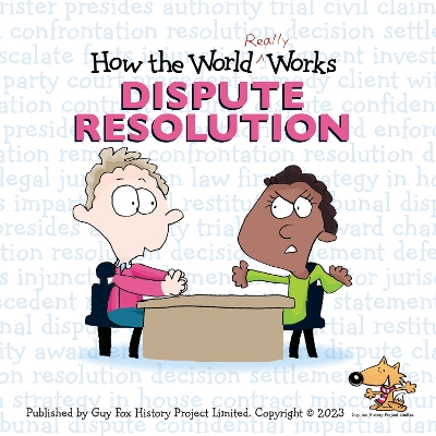 How the World REALLY Works: Dispute Resolution