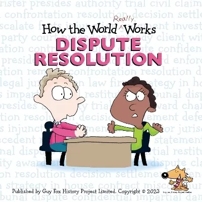 How the World REALLY Works: Dispute Resolution