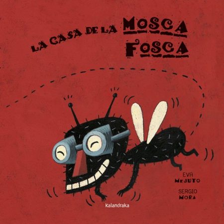 Primary picture books - Spanish: La casa de la Mosca Fosca