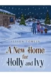 A New Home for Holly and Ivy