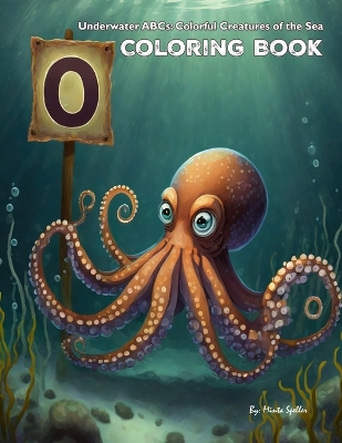 Underwater ABCs: Colorful Creatures of the Sea: Coloring Book