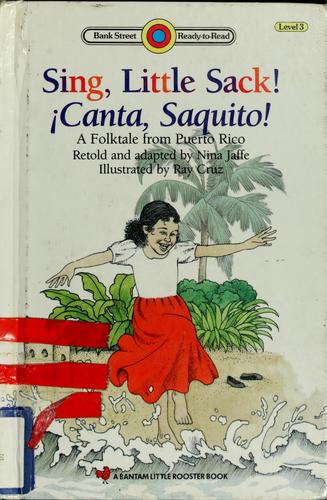 Sing, Little Sack!: Canta, Saquito! : a Folktale from Puerto Rico