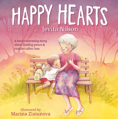 Happy Hearts: A heart-warming story about finding peace & comfort after loss