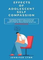 Examining Moderating Effects of Adolescent Self-Compassion on
