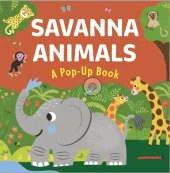 Savanna Animals: A Pop-Up Book