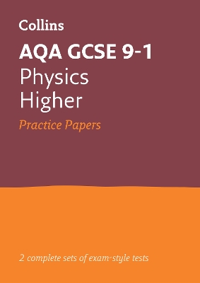 AQA GCSE 9-1 Physics Higher Practice Papers: Ideal for the 2026 and 2027 Exams