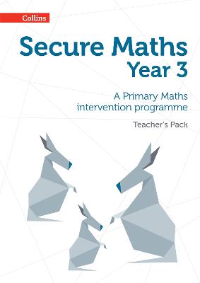 Secure Year 3 Maths Teacher's Pack: A Primary Maths Intervention Programme
