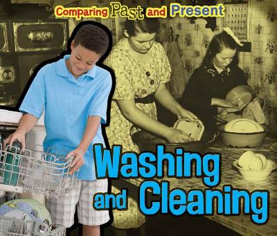 Washing and Cleaning: Comparing Past and Present