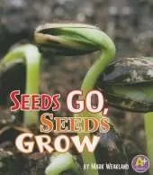 Science Starts Seeds Go, Seeds Grow
