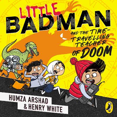 Little Badman and the Time-travelling Teacher of Doom