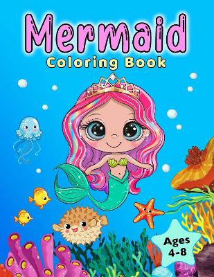 Mermaid Coloring Book: For Kids Ages 4-8