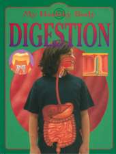 My Healthy Body: Digestion