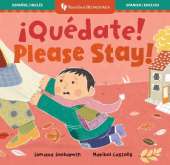 ¡Quédate! / Please Stay!