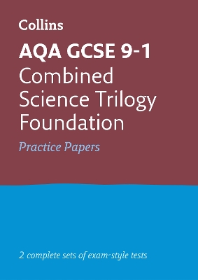 AQA GCSE 9-1 Combined Science Foundation Practice Papers: Ideal for the 2026 and 2027 Exams