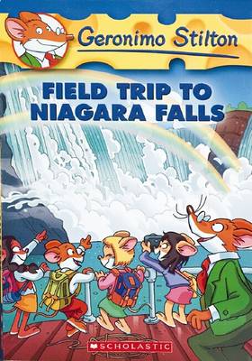 Geronimo Stilton: #24 Field Trip to Niagara Falls
