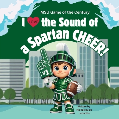 I Love the Sound of a Spartan Cheer!: MSU Game of the Century