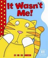 It Wasn't Me!