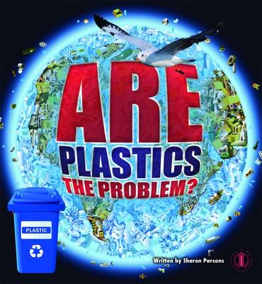 Are Plastics the Problem?