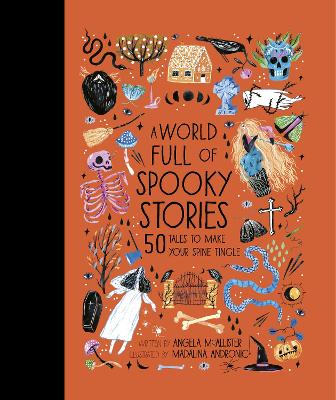 A World Full of Spooky Stories: 50 Tales to Make Your Spine Tingle