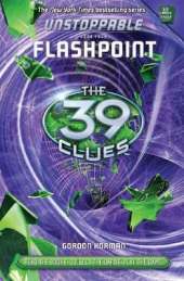 39 Clues Unstoppable: #4 Flashpoint