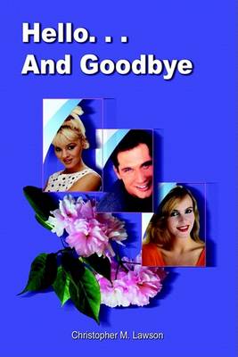 Hello... and Goodbye