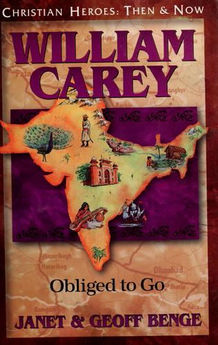 William Carey: Obliged to Go