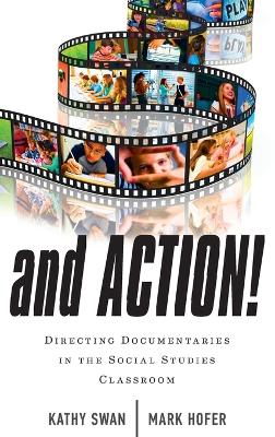 And Action!: Directing Documentaries in the Social Studies Classroom