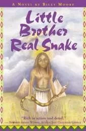 Little Brother Real Snake: A Novel