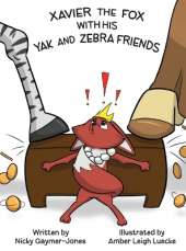 Xavier the Fox with his Yak and Zebra Friends: Books for Early Readers, Making Alliteration Fun!
