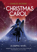 Classics in Graphics: Charles Dickens' A Christmas Carol: A Graphic Novel