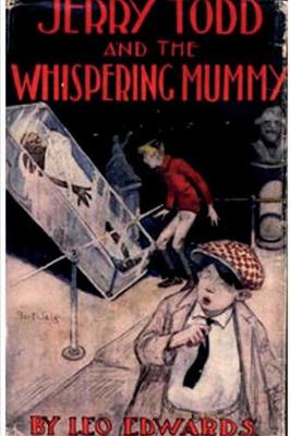 Jerry Todd and the Whispering Mummy