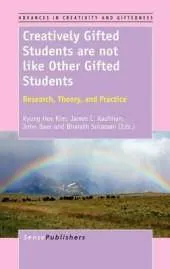 Creatively Gifted Students are not like Other Gifted Students: Research, Theory, and Practice