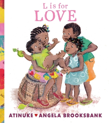 L is for Love: A first book of L words to give to someone you love, for ages 2, 3, 4, 5