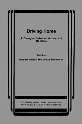 Driving Home: A Dialogue Between Writers and Readers