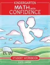 Kindergarten Math With Confidence Student Workbook