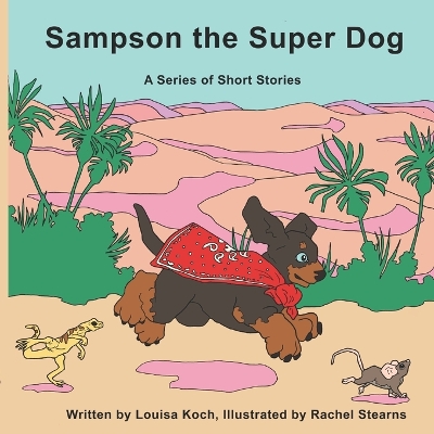 Sampson The Super Dog: A Series of Short Stories