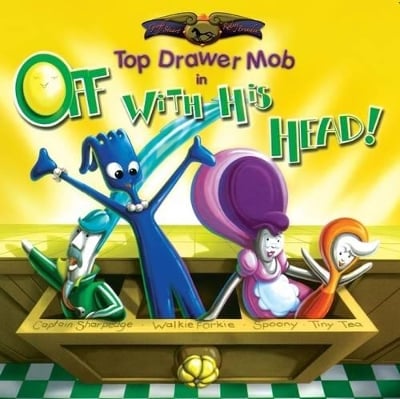Top Drawer Mob: Off With His Head