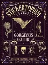 Stickertopium: Gorgeous Gothic: Over 400 Stunning Stickers