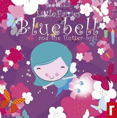Bluebell and the Flutterbyes: Little Fairies