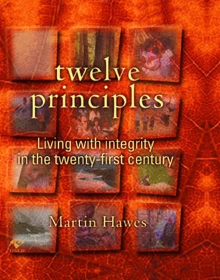 Twelve Principles: Living with Integrity in the Twenty-First Century
