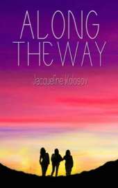 Along the Way: Three Friends, 33 Days, and One Unforgettable Journey on the Camino de Santiago